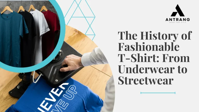 The History of Fashionable T-Shirts: From Underwear to Streetwear